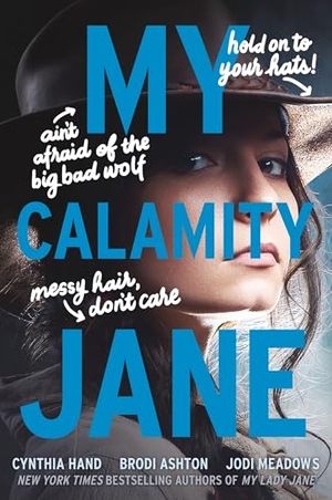 Hand, Cynthia / Ashton, Brodi et al. My Calamity Jane. Thomas Nelson, 2024.