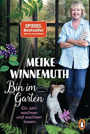 Winnemuth, Meike. Bin im Garten - Ein Jahr wachsen und wachsen lassen - Erweiterte Ausgabe. Penguin TB Verlag, 2021.