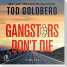 Gangsters Don't Die