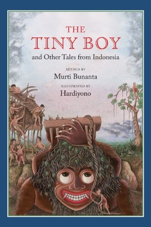 Bunanta, Murti. The Tiny Boy and Other Tales from Indonesia. Groundwood   HUB, 2013.