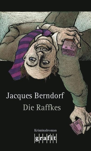 Berndorf, Jacques. Die Raffkes. Grafit Verlag, 2003.