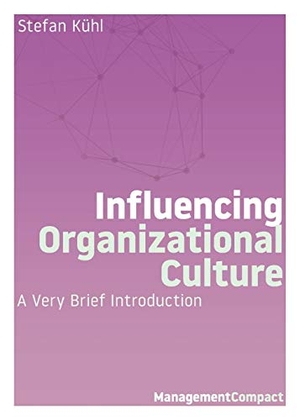 Kühl, Stefan. Influencing Organizational Culture - A Very Brief Introduction. Organizational Dialogue Press, 2018.