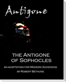 The Antigone of Sophocles: An adaptation for modern audiences