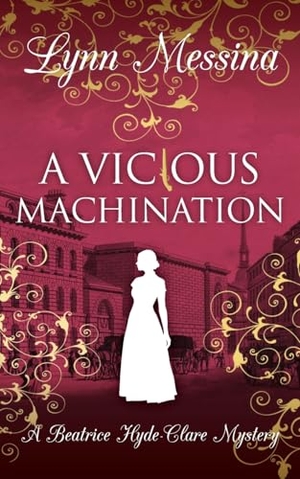 Messina, Lynn. A Vicious Machination - A Regency Cozy. Potatoworks Press, 2024.