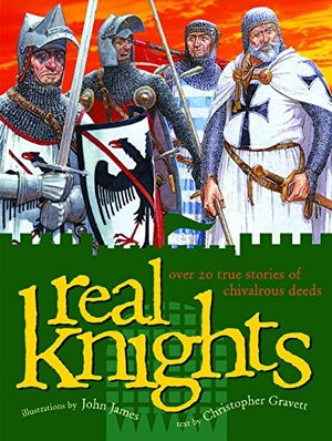 Gravett, Christopher. Real Knights. Enchanted Lion, 2005.