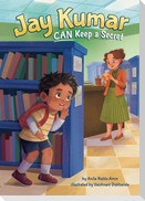 Jay Kumar Can Keep a Secret