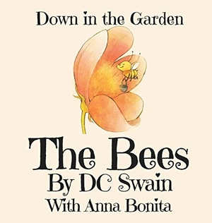 Swain, Dc. The Bees - Down in the Garden. Cambridge Town Press, 2015.