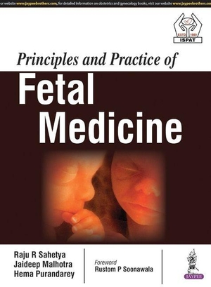 Sahetya, Raju R / Malhotra, Jaideep et al. Principles and Practice of Fetal Medicine. Jaypee Brothers Medical Publishers Pvt Ltd, 2016.