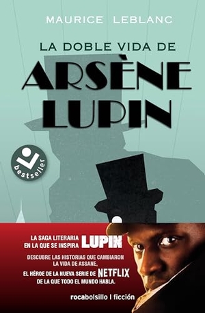 Leblanc, Maurice. La Doble Vida de Arsène Lupin/ Arsène Lupin in 813. Prh Grupo Editorial, 2021.