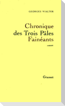 Chronique des trois pâles fainéants