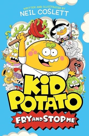 Coslett, Neil. Kid Potato: Fry and Stop Me. Hachette Children's  Book, 2026.