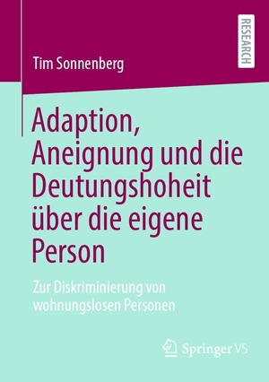 Sonnenberg, Tim. Adaption, Aneignung und die Deutungshoheit über die eigene Person - Zur Diskriminierung von wohnungslosen Personen. Springer-Verlag GmbH, 2026.
