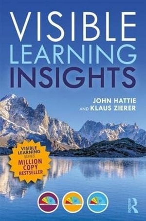 Hattie, John / Klaus Zierer. Visible Learning Insights. Taylor & Francis Ltd, 2019.