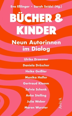 Eßlinger, Eva / Sarah Seidel (Hrsg.). Bücher & Kinder - Neun Autorinnen im Dialog. Aviva, 2026.