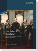 Deutschland - Russland 02. Das 19. Jahrhundert