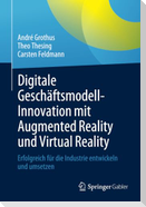 Digitale Geschäftsmodell-Innovation mit Augmented Reality und Virtual Reality