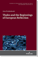 Thales and the Beginnings of European Reflection