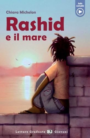 Michelon, Chiara. Rashid e il mare - Lektüre mit Audio-Online  . Klett Sprachen GmbH, 2024.
