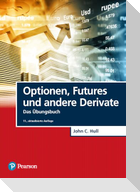 Optionen, Futures und andere Derivate - Übungsbuch