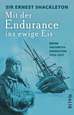 Shackleton, Ernest. Mit der Endurance ins ewige Eis - Meine Antarktisexpedition 1914-1917. Piper Verlag GmbH, 2026.