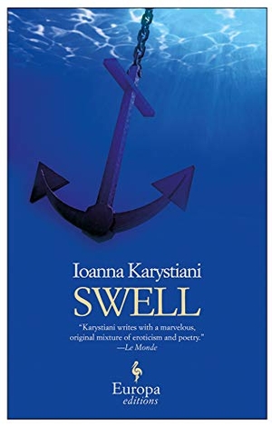 Karystiani, Ioanna. Swell. Europa Editions, 2010.