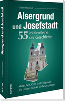Alsergrund und Josefstadt. 55 Meilensteine der Geschichte