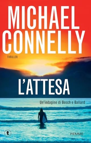 Connelly, Michael. L' attesa. Un'indagine di Ballard & Bosch. Piemme, 2025.