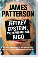 Jeffrey Epstein: Asquerosamente Rico