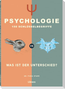 Psychologie - 150 Schlüsselbegriffe