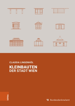 Lingenhöl, Claudia. Kleinbauten der Stadt Wien. Boehlau Verlag, 2023.