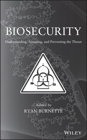 Burnette. Biosecurity. John Wiley & Sons, 2013.