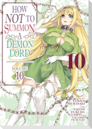 How Not to Summon a Demon Lord (Manga) Vol. 10