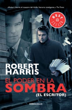 Harris, Robert. El poder en la sombra. , 2009.