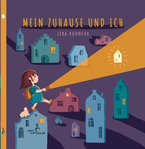 Rudneva, Lera. Mein Zuhause und ich. Weltentdecker Verlag, 2026.
