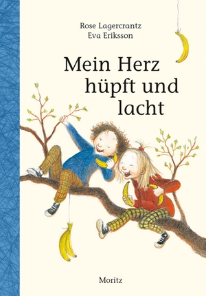 Lagercrantz, Rose. Mein Herz hüpft und lacht - Kinderbuch. Moritz Verlag-GmbH, 2013.