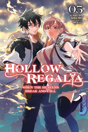 Mikumo, Gakuto. Hollow Regalia, Vol. 5 (Light Novel) - When the Heavens Break and Fall Volume 5. Yen Press, 2025.