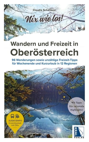 Schallauer, Claudia. Wandern und Freizeit in Oberösterreich - 96 Wanderungen sowie unzählige Freizeit-Tipps für Wochenende und Kurzurlaub in 12 Regionen. Kral Gesellschaft m.b.H., 2025.