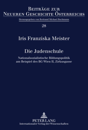Meister, Iris. Die Judenschule - Nationalsozialistische Bildungspolitik am Beispiel des BG Wien II, Zirkusgasse. Peter Lang, 2011.