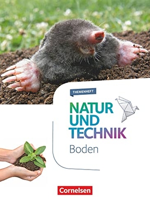 Kretzschmar, Erich / Kuzewitz, Johanna et al. Natur und Technik - Naturwissenschaften 5.-10. Schuljahr - Boden - Themenheft. Cornelsen Verlag GmbH, 2017.