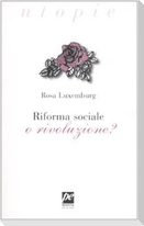 Riforma sociale o rivoluzione?