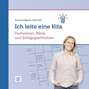 Fløgstad, Tom Rune / Grete Helle. Ich leite eine Kita - Fachwissen, Werte und Erfolgsgeschichten. Bananenblau, 2016.