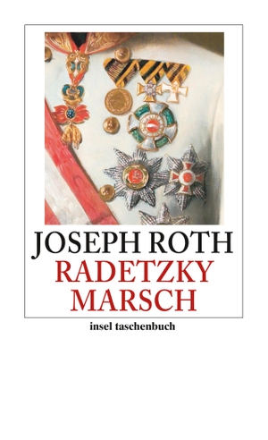 Roth, Joseph. Radetzkymarsch. Insel Verlag GmbH, 2010.