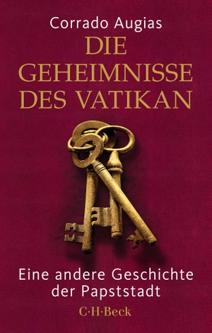 Augias, Corrado. Die Geheimnisse des Vatikan - Eine andere Geschichte der Papststadt. C.H. Beck, 2024.