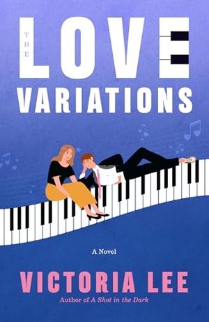 Lee, Victoria. The Love Variations - A Novel. Random House LLC US, 2026.