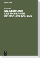 Die Struktur des modernen deutschen Romans