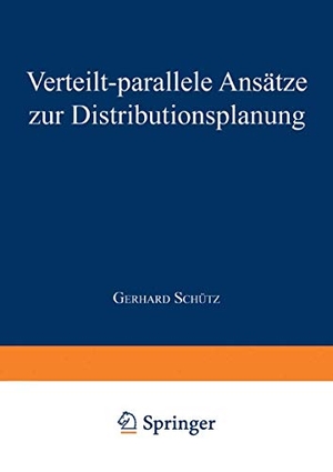 Verteilt-parallele Ansätze zur Distributionsplanung. Deutscher Universitätsverlag, 1997.