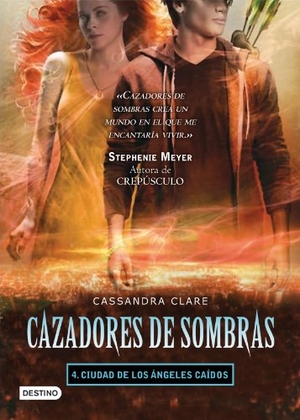 Clare, Cassandra. Cazadores de sombras 4. Ciudad de los ángeles caídos. Editorial Planeta, S.A., 2011.