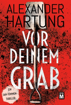 Hartung, Alexander. Vor deinem Grab. Edition M, 2020.