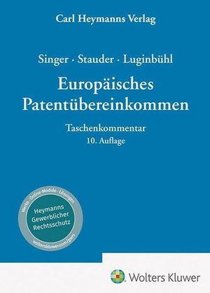 Luginbühl, Stefan / Dieter Stauder (Hrsg.). Singer / Stauder / Luginbühl, Europäisches Patentübereinkommen - Kommentar - Kommentar. Heymanns Verlag GmbH, 2026.