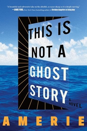 Amerie. This Is Not a Ghost Story - A Novel. HarperCollins Publishers Inc, 2026.